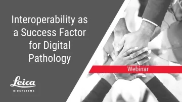 Interoperability as a Success Factor for Digital Pathology Webinar Thumbnail