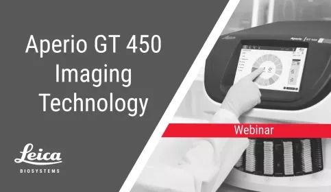 Aperio GT 450 Scanner Imaging Technology Webinar Thumbnail