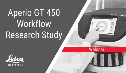 Aperio GT 450 Digital Pathology Scanner Workflow Research Study Webinar Thumbnail