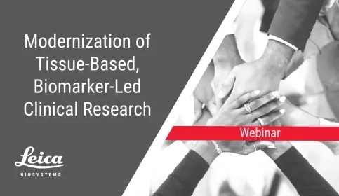 Modernization of Tissue-Based, Biomarker-Led Clinical Research Webinar Thumbnail